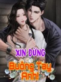 Xin Đừng Buông Tay Anh!